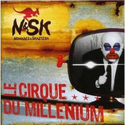 Nomades Et Skaetera : Le Cirque du Millenium